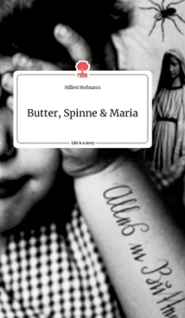 Hardcover Butter, Spinne und Maria. Life is a Story - story.one [German] Book