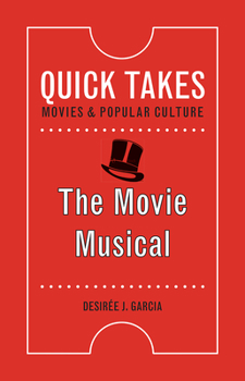 The Movie Musical - Book  of the Quick Takes: Movies and Popular Culture