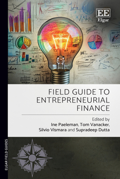 Hardcover Field Guide to Entrepreneurial Finance (Elgar Field Guides) Book