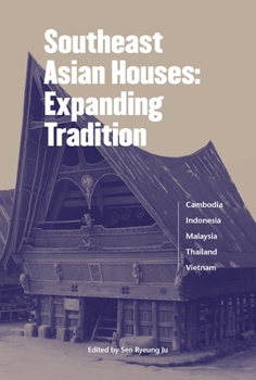 Paperback Southeast Asian Houses: Expanding Tradition Book