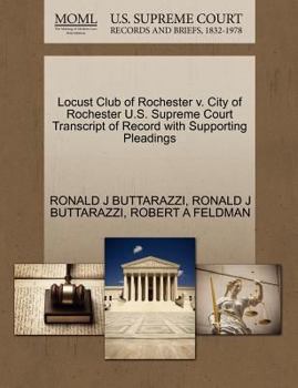 Paperback Locust Club of Rochester V. City of Rochester U.S. Supreme Court Transcript of Record with Supporting Pleadings Book