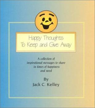 Happy Thoughts to Keep and Give Away