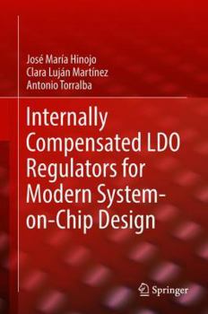 Hardcover Internally Compensated Ldo Regulators for Modern System-On-Chip Design Book