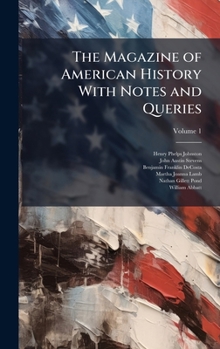 The Magazine of American History With Notes and Queries
