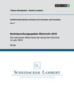 Paperback Rechtsprechungsupdate Mietrecht 2010: Die relevanten Mieturteile der deutschen Gerichte im Jahr 2010 [German] Book