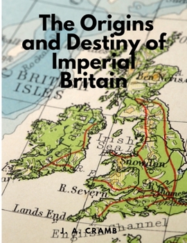 The Origins and Destiny of Imperial Britain - Nineteenth Century Europe