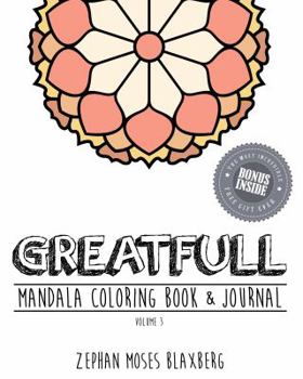 Paperback Greatfull: Mandala Coloring Book & Journal Volume 3 Book