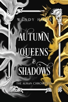 Autumn Queens and Shadows: Special Edition Paperback (The Auran Chronicles)