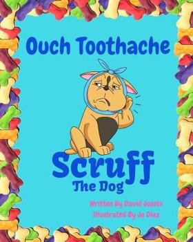 Paperback Ouch Toothache: Scruff the Dog visits the dentist. Book