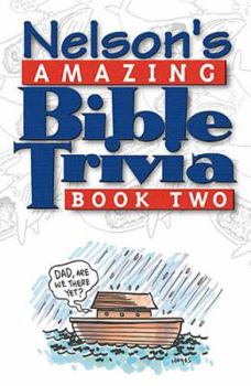 Paperback Nelson's Amazing Bible Trivia: Book Two Book