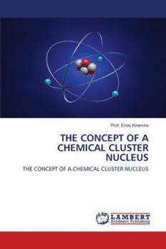 Paperback The Concept of a Chemical Cluster Nucleus Book