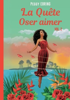 Paperback La Quête: Oser aimer [French] Book