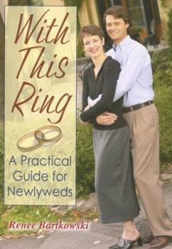 Paperback With This Ring (Revised): A Practical Guide for Newlyweds Book
