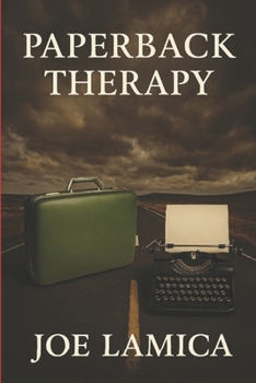Paper Back Therapy: A Memoir By Joe Lamica