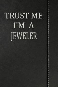 Paperback Trust Me I'm a Jeweler: Isometric Dot Paper Drawing Notebook 120 Pages 6x9 Book