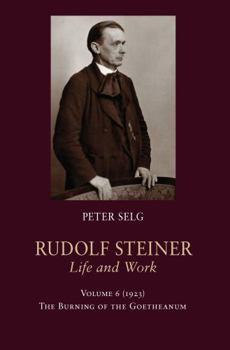 Rudolf Steiner, Life and Work: 1923: The Burning of the Goetheanum