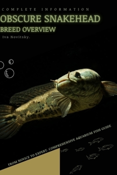Paperback Obscure Snakehead: From Novice to Expert. Comprehensive Aquarium Fish Guide Book