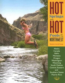 Paperback Hot Springs and Hot Pools of the Northwest Book
