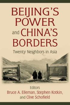 Beijing's Power and China's Borders: Twenty Neighbors in Asia - Book  of the Northeast Asia Seminars