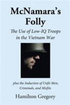 Paperback McNamara's Folly: The Use of Low-IQ Troops in the Vietnam War Book