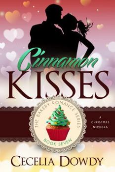 Paperback Cinnamon Kisses: A Clean and Wholesome Sweet Second-Chance Contemporary Christmas Romance. (The Bakery Romance Series Book 7) Book