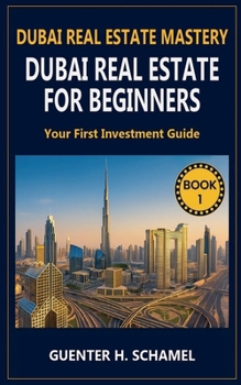 Paperback Dubai Real Estate for Beginners: Your First Investment Guide Book