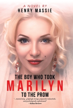 Hardcover The Boy Who Took Marilyn to the Prom Book