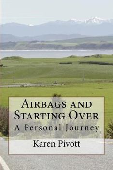 Paperback Airbags and Starting Over: A Personal Journey Book