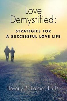 Paperback Love Demystified: Strategies for a Successful Love Life Book