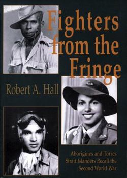Paperback Fighters from the Fringe: Aborigines and Torres Strait Islanders Recall the Second World War Book