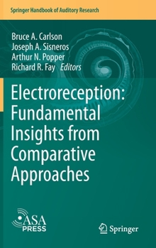 Hardcover Electroreception: Fundamental Insights from Comparative Approaches Book