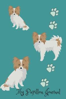 Paperback My Papillon Journal: Cute Dog Breed Journal Wide Ruled Lined Paper Book