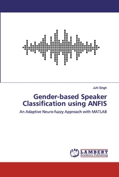 Paperback Gender-based Speaker Classification using ANFIS Book