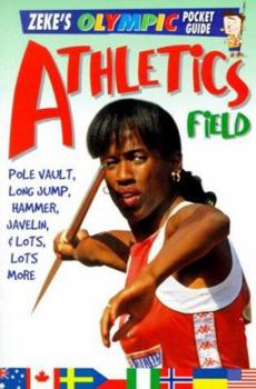 Paperback Athletics, Field: Pole Vault, Long Jump, Hammer, Javelin, and Lots, Lots More Book