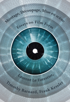 Paperback Montage, Découpage, Mise En Scène: Essays on Film Form Book