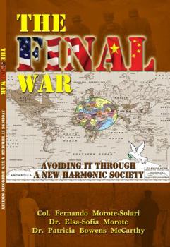 Paperback The Final War: Avoiding It through a New Harmonic Society Book