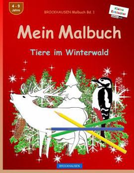 Brockhausen Malbuch Bd. 1 - Mein Malbuch: Tiere Im Winterwald