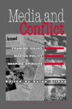 Paperback Media and Conflict: Framing Issues, Making Policy, Shaping Opinions Book