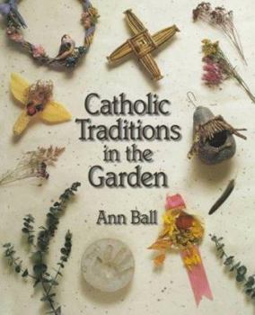 Paperback Catholic Traditions in the Garden Book