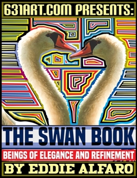 Paperback The Swan Book: Beings of Elegance and Refinement Book