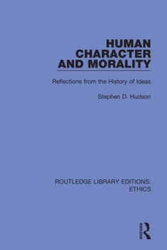 Paperback Human Character and Morality: Reflections on the History of Ideas Book