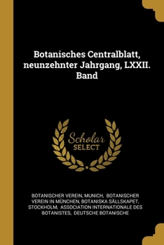 Paperback Botanisches Centralblatt, neunzehnter Jahrgang, LXXII. Band [German] Book
