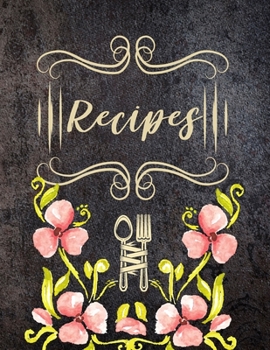 Paperback Recipes: Cookbook Favorite Recipe Collection Blank Pages Notebook for Dining Ideas Planner Organizer Book