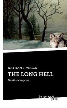 THE LONG HELL: Devil's weapons