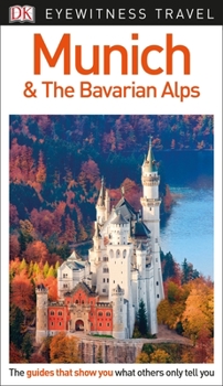 Munich & the Bavarian Alps (Eyewitness Travel Guides) - Book  of the Eyewitness Travel Guides