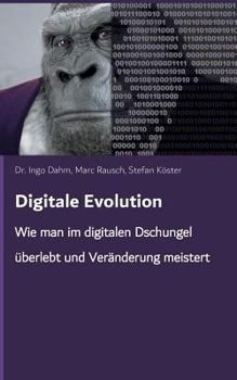 Paperback Digitale Evolution: Wie man im digitalen Dschungel überlebt und Veränderung meistert [German] Book