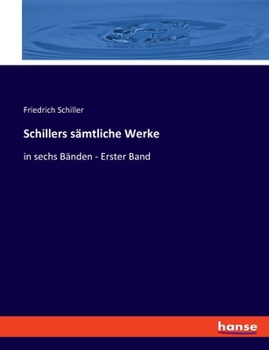Paperback Schillers sämtliche Werke: in sechs Bänden - Erster Band [German] Book