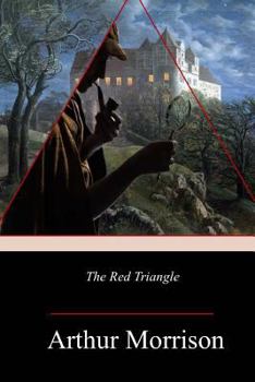 The red triangle;: Being some further chronicles of Martin Hewitt, investigator (Short story index reprint series)
