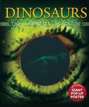 Dinosaurs: The Animated 3-D Guide