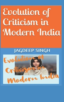 Paperback Evolution of Criticism in Modern India: India After 2014 Special Book